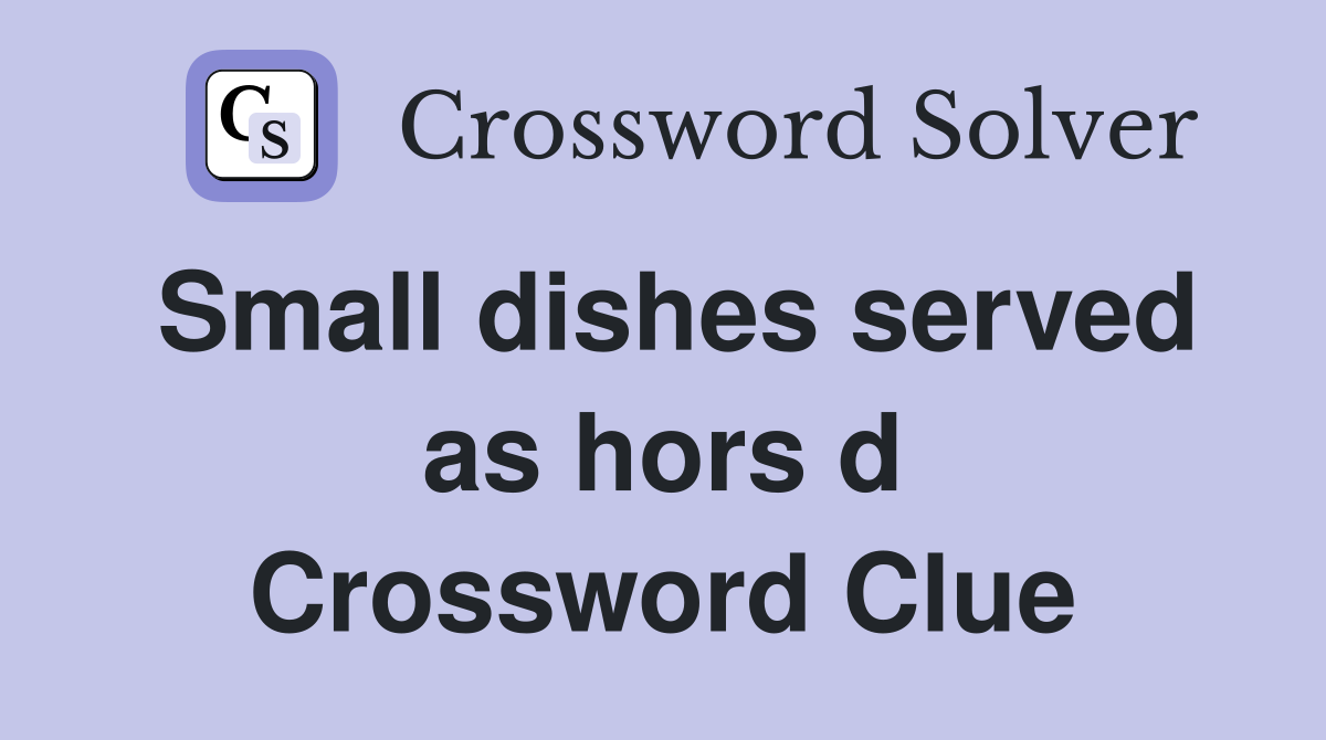 Small dishes served as hors d
